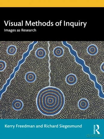Visual Methods Of Inquiry - Kerry Freedman [KSIĄŻKA]
