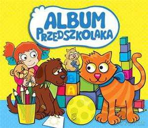 Album przedszkolaka - Opracowanie zbiorowe [KSIĄŻKA]