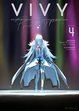 Vivy Prototype Light Novel Vol 4 - Tappei Nagatsuki [KSIĄŻKA]
