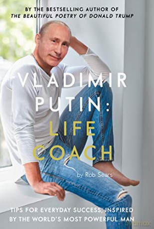Vladimir Putin: Life Coach - Rob Sears [KSIĄŻKA]