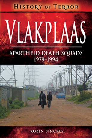 Vlakplaas Apartheid Death Squads 1979-94 - Robin Binckes [KSIĄŻKA]