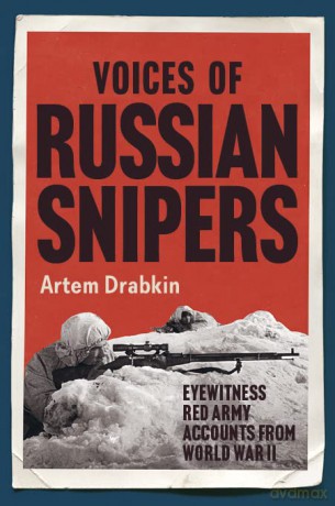 Voices Of Russian Snipers - Artem Drabkin [KSIĄŻKA]