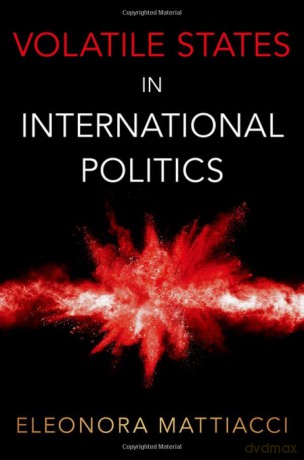 Volatile States In International Politi [KSIĄŻKA]