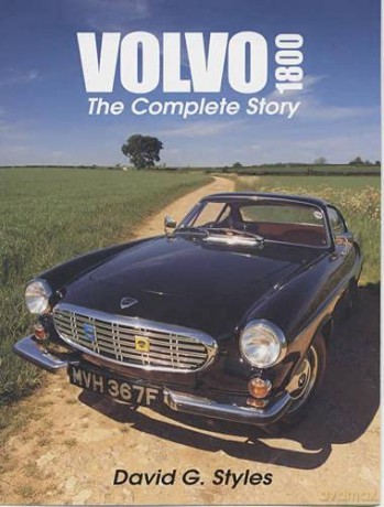 Volvo 1800 The Complete Story - G David Styles [KSIĄŻKA]