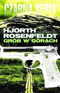 Grób w górach - Hjorth Michael, Rosenfeldt Hans [KSIĄŻKA]