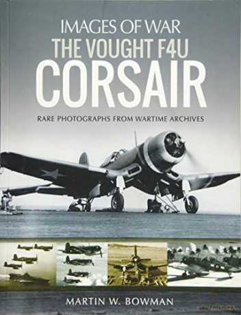 Vought F4u Corsair - Martin Bowman [KSIĄŻKA]