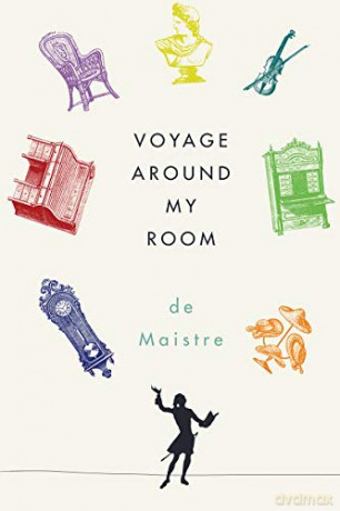 Voyage Around My Room - Xavier De Maistre [KSIĄŻKA]
