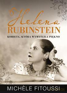 Helena Rubinstein. Kobieta, która wymyśliła piękno (oprawa miękka) - Fitoussi Michele [KSIĄŻKA]