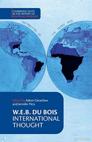 W E B Du Bois International Thought - W. E. B. Du Bois [KSIĄŻKA]