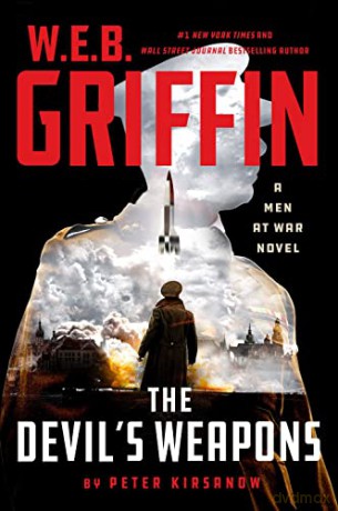 W E B Griffin The Devils Weapons - Peter Kirsanow [KSIĄŻKA]