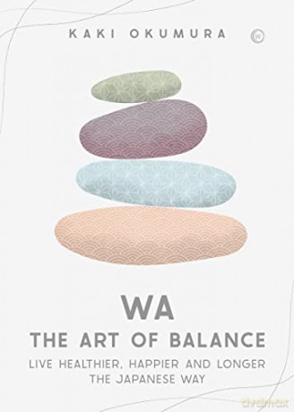 Wa The Art Of Balance - Kaki Okumura [KSIĄŻKA]