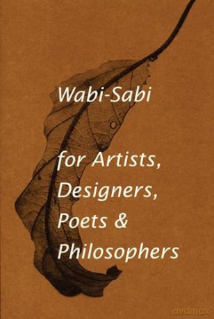 Wabi Sabi For Artists Designers Poets, - Leonard Koren [KSIĄŻKA]