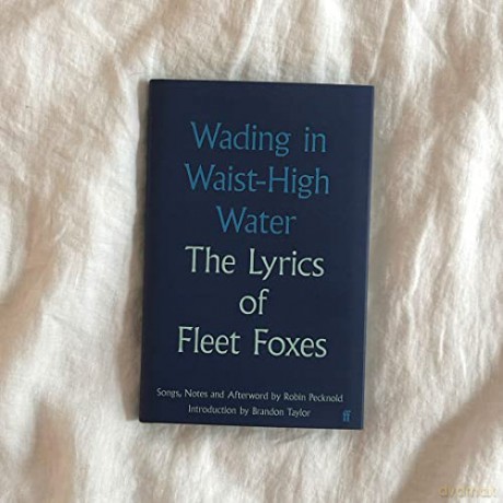 Wading In Waist High Water - Fleet Foxes [KSIĄŻKA]