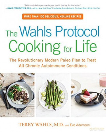 Wahls Protocol Cooking For Life - Terry Wahls [KSIĄŻKA]