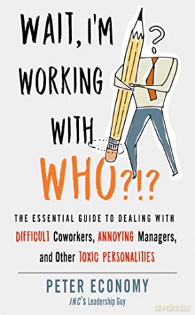 Wait Im Working With Who - Peter Economy [KSIĄŻKA]