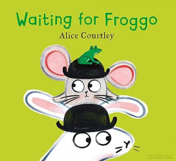 Waiting For Froggo - Alice Courtley [KSIĄŻKA]