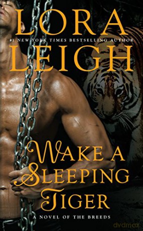 Wake A Sleeping Tiger - Lora Leigh [KSIĄŻKA]