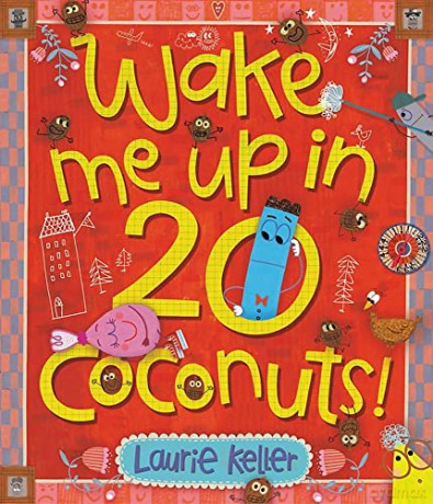 Wake Me Up In 20 Coconuts - Laurie Keller [KSIĄŻKA]