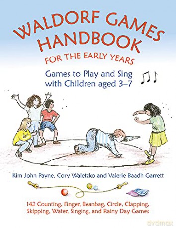 Waldorf Games Handbook For The Early Ye [KSIĄŻKA]
