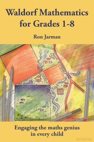 Waldorf Mathematics For Grades 1-8 [KSIĄŻKA]
