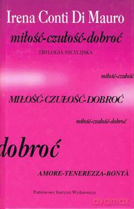 Miłość-czułość-dobroć - Conti Di Mauro Irena [KSIĄŻKA]