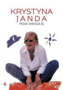 Moja droga B. - Janda Krystyna [KSIĄŻKA]