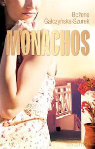 Monachos - Gałczyńska-Szurek Bożena [KSIĄŻKA]