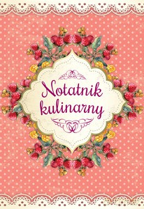 Notatnik kulinarny - Zioła-Zemczak Katarzyna [KSIĄŻKA]