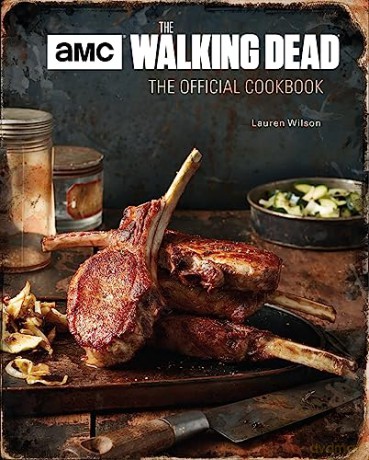Walking Dead The Official Cookbook - Lauren Wilson [KSIĄŻKA]