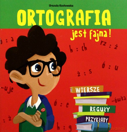 Ortografia jest fajna - Kozłowska Urszula [KSIĄŻKA]