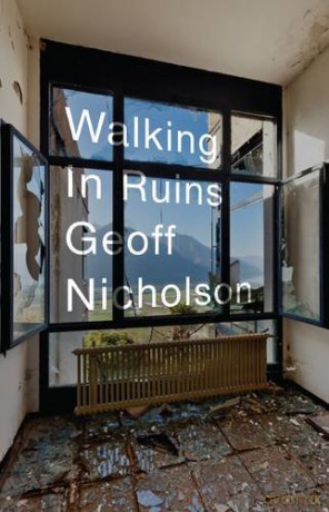 Walking In Ruins - Geoff Nicholson [KSIĄŻKA]