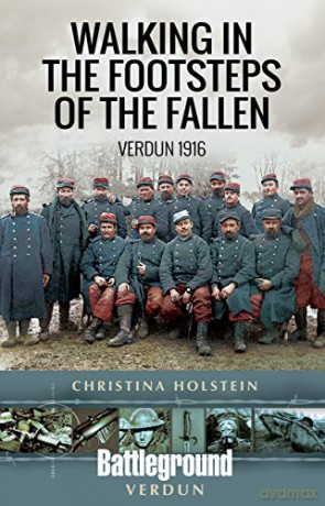 Walking In The Footsteps Of The Fallen - Christina Holstein [KSIĄŻKA]