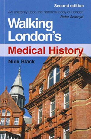 Walking Londons Medical History - Nick Black [KSIĄŻKA]