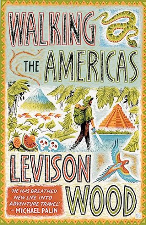 Walking The Americas - Levison Wood [KSIĄŻKA]