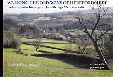 Walking The Old Ways Of Herefordshire - Andy Johnson [KSIĄŻKA]
