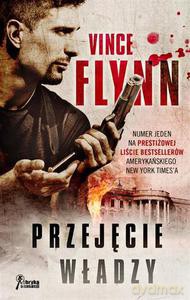 Przejęcie władzy - Flynn Vince [KSIĄŻKA]