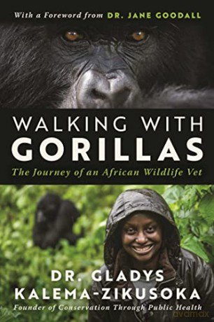 Walking With Gorillas - G Kalema-Zikusoka [KSIĄŻKA]