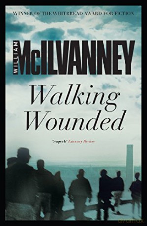 Walking Wounded - William Mcilvanney [KSIĄŻKA]