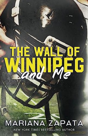 Wall Of Winnipeg And Me - Mariana Zapata [KSIĄŻKA]
