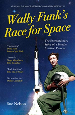 Wally Funks Race For Space - Sue Nelson [KSIĄŻKA]