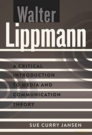 Walter Lippmann - Sue Curry Jansen [KSIĄŻKA]