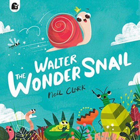 Walter The Wonder Snail - Neil Clark [KSIĄŻKA]