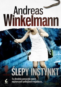 Ślepy instynkt - Winkelmann Andreas [KSIĄŻKA]