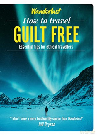 Wanderlust How To Travel Guilt Free - Wanderlust [KSIĄŻKA]