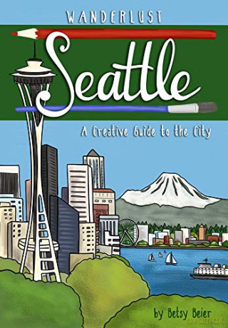 Wanderlust Seattle - Betsy Beier [KSIĄŻKA]