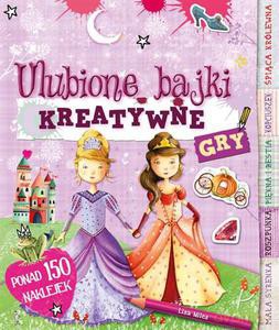 Ulubione bajki. Kreatywne gry - Miles Lisa [KSIĄŻKA]