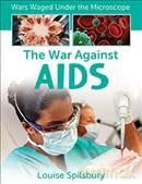 War Against Aids - Louise Spilsbury [KSIĄŻKA]