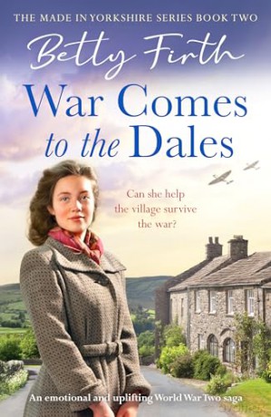 War Comes To The Dales - Betty Firth [KSIĄŻKA]