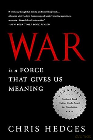War Is A Force That Gives Us Meaning - Chris Hedges [KSIĄŻKA]