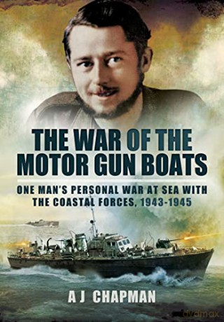 War Of The Motor Gun Boats - A J Chapman [KSIĄŻKA]
